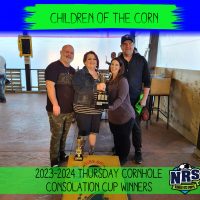 NRS 2023-2024 Thursday Cornhole Consolation Cup Winners Children of the Corn