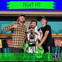 NRS 2023 Outdoor Cornhole Consolation Cup Winners Tight Fit