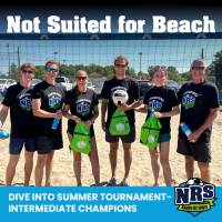 NRS 2024 June 15th Beach Volleyball Tournament Intermediate Division Champions Not Suited for Beach